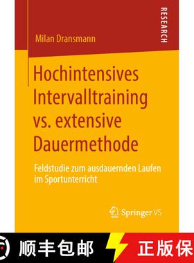 【3-4周达】Hochintensives Intervalltraining vs. extensive Dauermethode : Feldstudie zum ausdauernden ... [9783658291532]