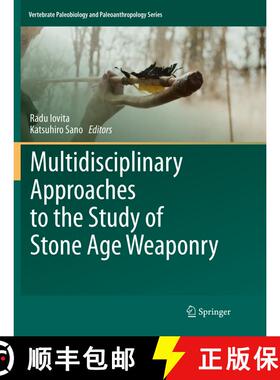 【3-4周达】Multidisciplinary Approaches to the Study of Stone Age Weaponry (Softcover reprint of the ... [9789402413915]