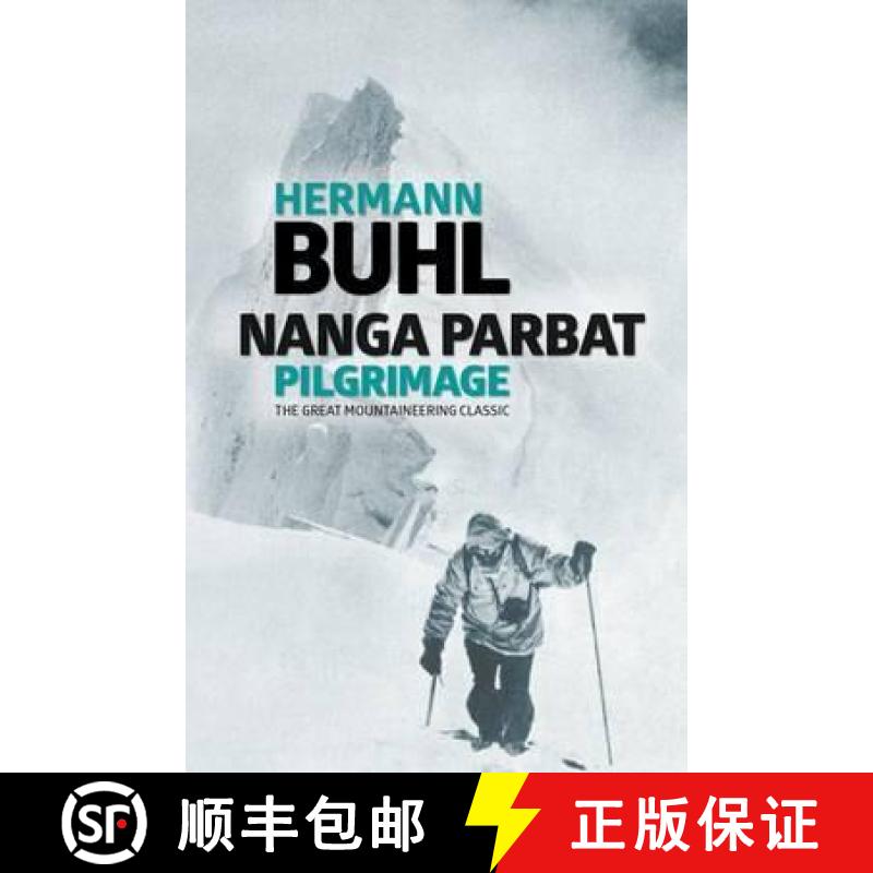 【3-4周达】Nanga Parbat Pilgrimage: The great mountaineering classic [9781910240588]