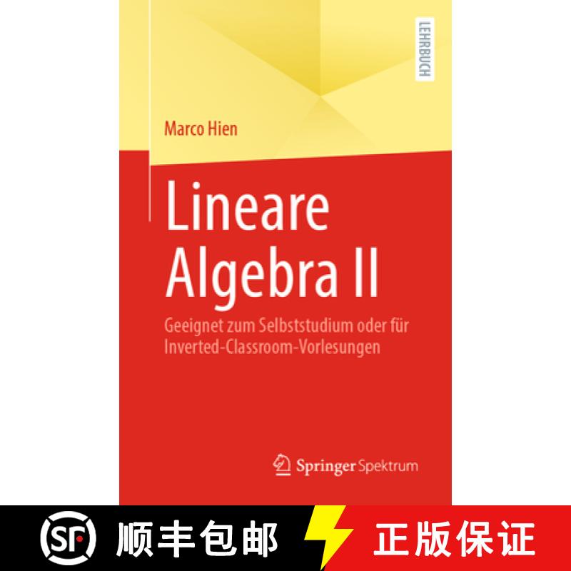 【3-4周达】Lineare Algebra II : Geeignet zum Selbststudium oder für Inverted-Classroom-Vorlesungen [9783662707678]