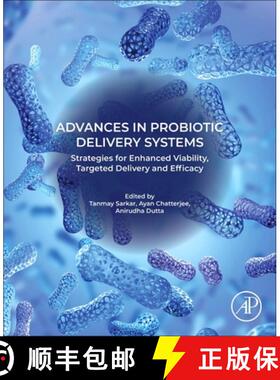 【3-4周达】Advances in Probiotic Delivery Systems: Strategies for Enhanced Viability, Targeted Delive... [9780443275944]