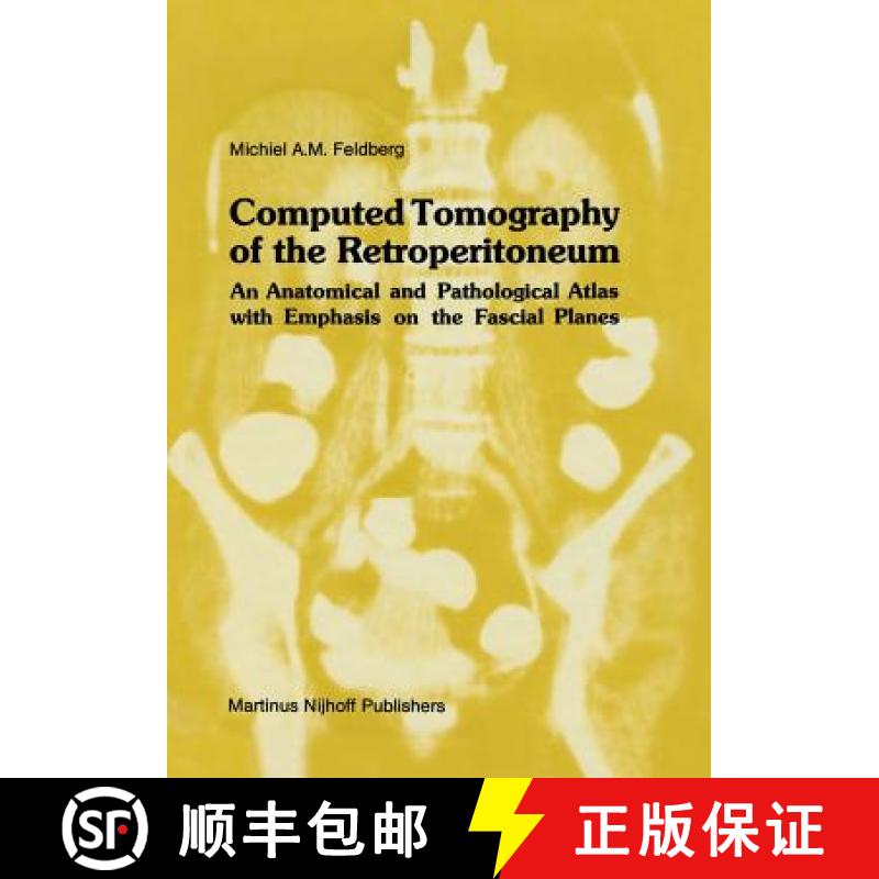 【3-4周达】Computed Tomography of the Retroperitoneum : An Anatomical and Pathological Atlas with Emp... [9789400967168]