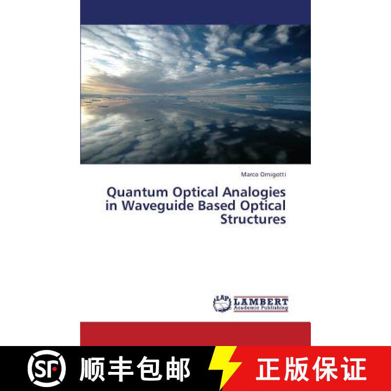 预订 Quantum Optical Analogies in Waveguide Based Optical Structures [9783659377242]