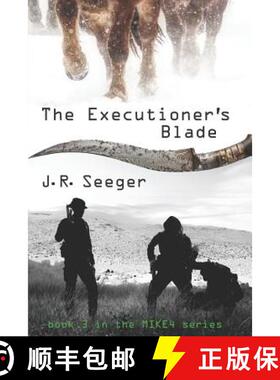 预订 The Executioner's Blade: Book 3 in the MIKE4 Series [9781950659074]
