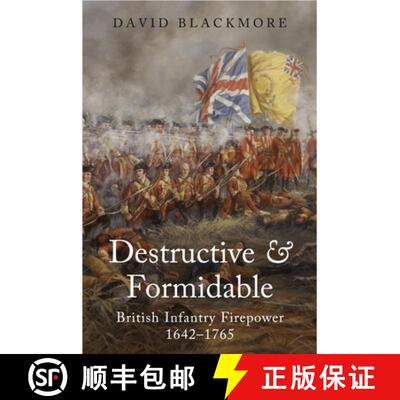 【3-4周达】Destructive and Formidable: British Infantry Firepower, 1642-1765 [9781399014502]