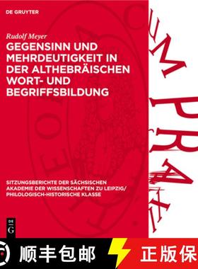预订 Gegensinn Und Mehrdeutigkeit in Der Althebräischen Wort- Und Begriffsbildung [9783112712962]
