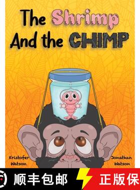 预订 The Shrimp and the Chimp [9781738443703]