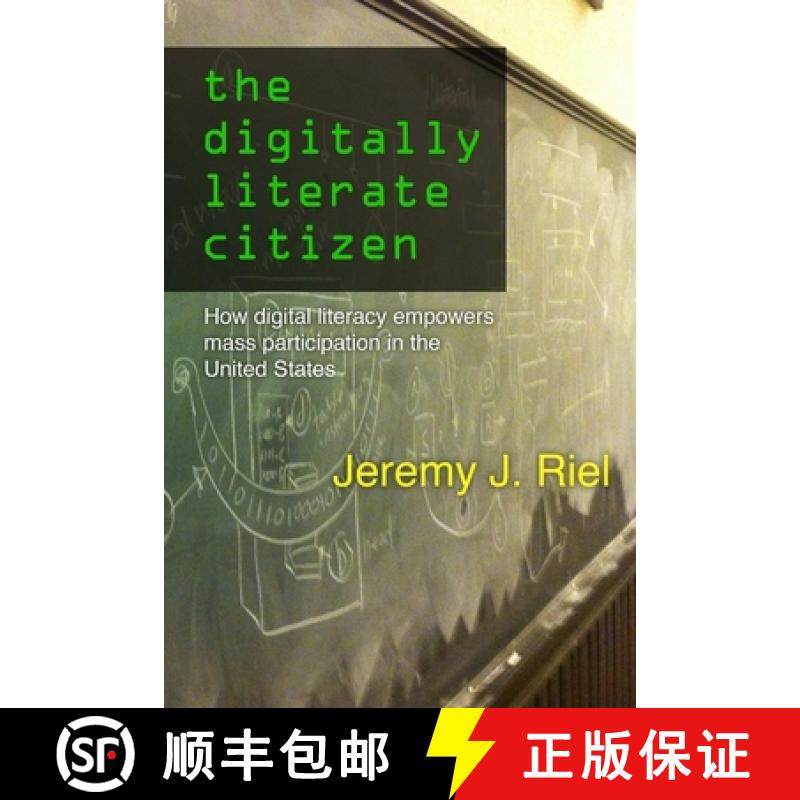 【3-4周达】The Digitally Literate Citizen: How Digital Literacy Empowers Mass Participation in the Un... [9781105843112]