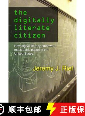 【3-4周达】The Digitally Literate Citizen: How Digital Literacy Empowers Mass Participation in the Un... [9781105843112]