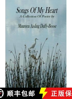 【3-4周达】Songs of My Heart: A Collection of Poetry by Maureen Aisling Duffy-Boose [9780956240323]