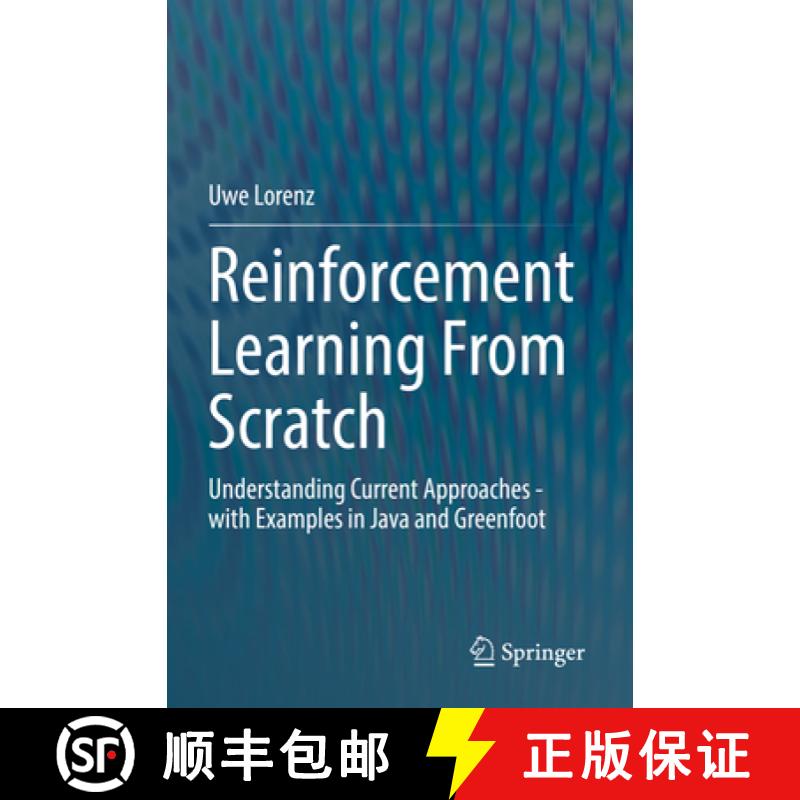 【3-4周达】Reinforcement Learning From Scratch : Understanding Current Approaches - with Examples in ... [9783031090325]