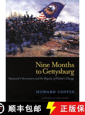 【3-4周达】Nine Months to Gettysburg – Stannard′s Vermonters and the Repulse of Pickett′s Charge [9780881509670]