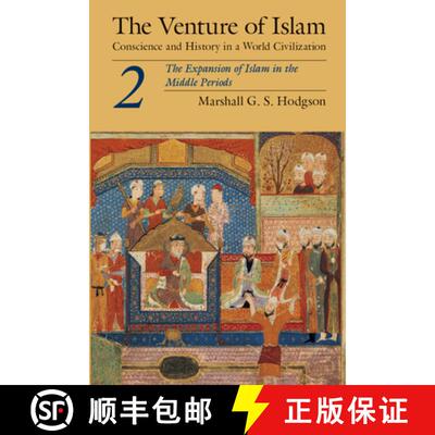 现货 Venture of Islam, Volume 2: The Expansion of Islam in the Middle Periods - The Expansion of Isla... [9780226346847]