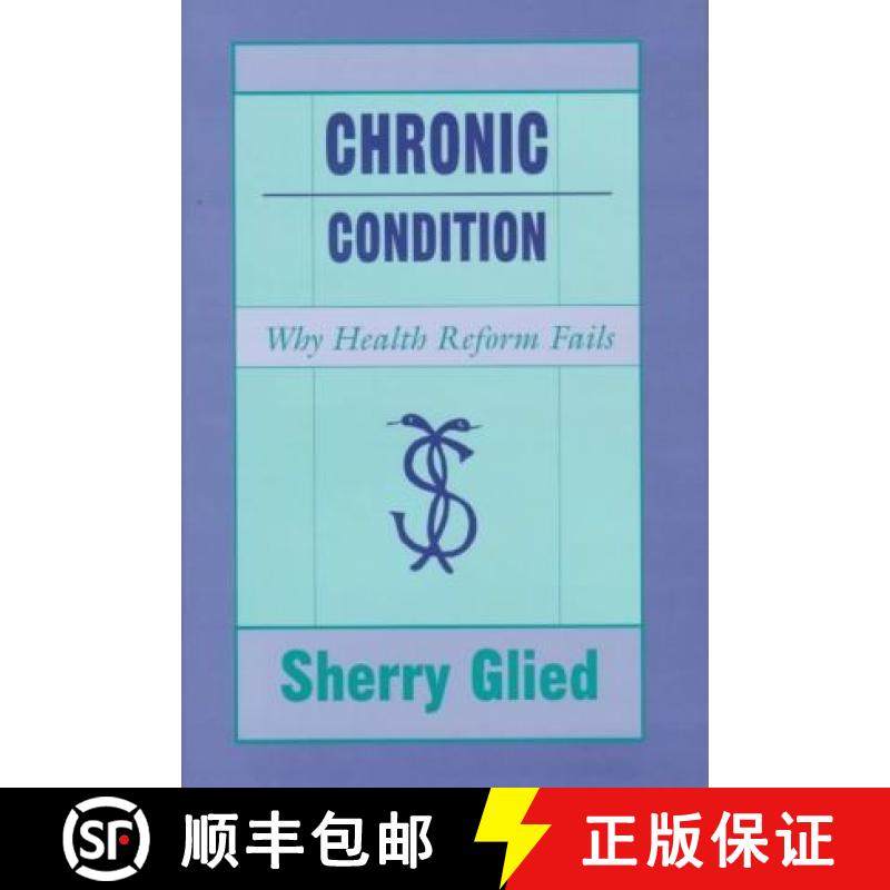 预订 Chronic Condition : Why Health Reform Fails [9780674128934]