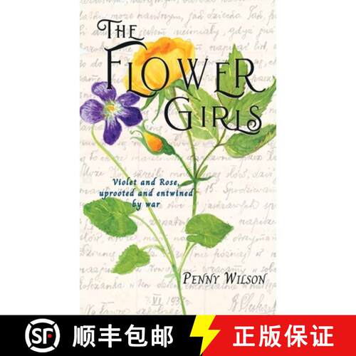 【3-4周达】The Flower Girls: Violet and Rose, uprooted and entwined by war [9781789634686]