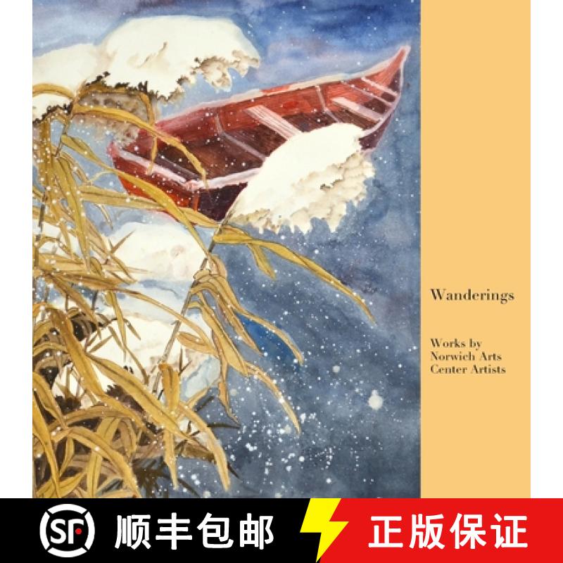 【2-3周达】Wanderings: Works by Norwich Arts Center Artists [9781947074712]