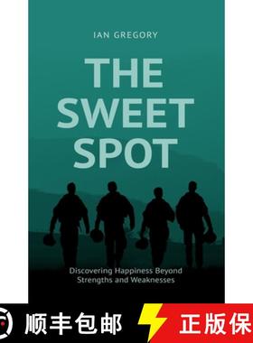 预订 The Sweet Spot: Discovering Happiness Beyond Strengths and Weaknesses [9781961987005]