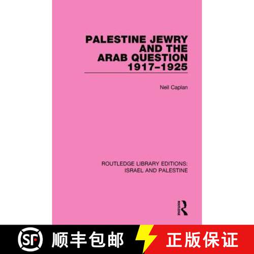 【3-4周达】精装 Palestine Jewry and the Arab Question, 1917-1925 (Rle Israel and Palestine) [9781138904798]
