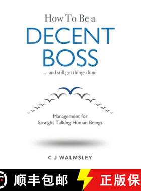 【3-4周达】How to Be a Decent Boss - And Still Get Things Done [9781925579062]