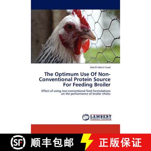 预订 The Optimum Use of Non-Conventional Protein Source for Feeding Broiler [9783847304685]