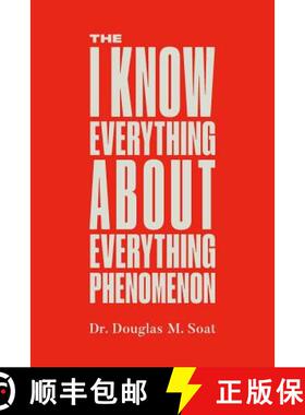 【3-4周达】The I Know Everything About Everything Phenomenon: How Success in Business or Professions ... [9780998868110]