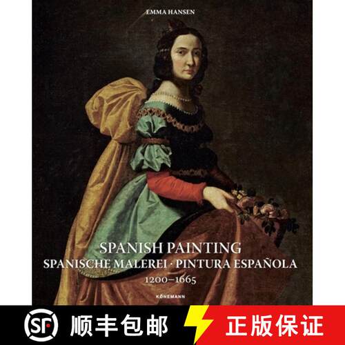 【3-4周达】Spanish Painting: Spanische Malerei, Pintura Española 1200 -- 1665 [9783741929342]