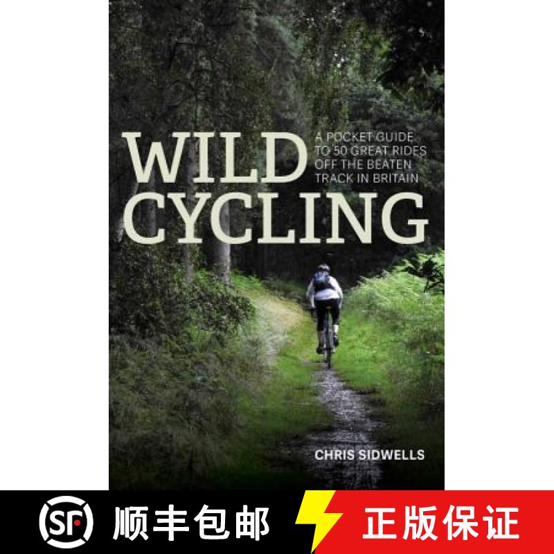 【3-4周达】Wild Cycling: A Pocket Guide to 50 Great Rides Off the Beaten Track in Britain [9781472139795]