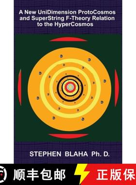 【3-4周达】A New UniDimension ProtoCosmos and SuperString F-Theory Relation to the HyperCosmos [9798985826616]