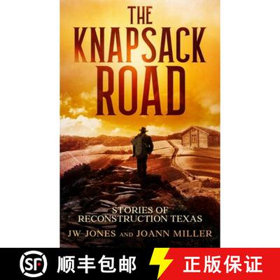 【3-4周达】The Knapsack Road: Seven Stories of Reconstruction Texas [9798993464251]