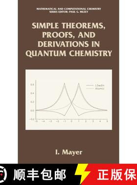 【3-4周达】Simple Theorems, Proofs, and Derivations in Quantum Chemistry [9780306474095]