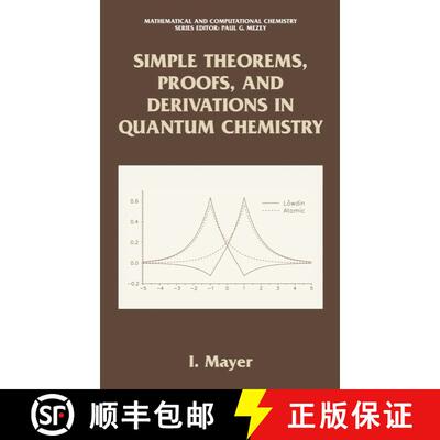 【3-4周达】Simple Theorems, Proofs, and Derivations in Quantum Chemistry [9780306474095]
