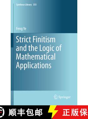【3-4周达】Strict Finitism and the Logic of Mathematical Applications [9789400736313]