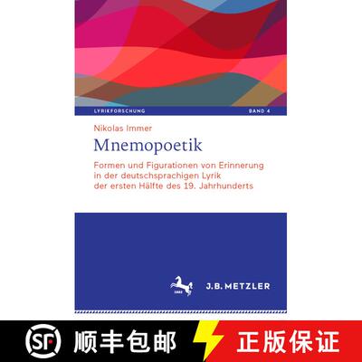 【3-4周达】Mnemopoetik : Formen und Figurationen von Erinnerung in der deutschsprachigen Lyrik der er... [9783476059802]