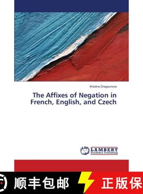 预订 The Affixes of Negation in French, English, and Czech [9783659376962]