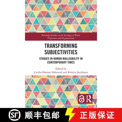 【3-4周达】Transforming Subjectivities: Studies in Human Malleability in Contemporary Times [9780367705107]
