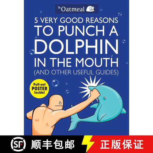 【3-4周达】5 Very Good Reasons to Punch a Dolphin in the Mouth (and Other Useful Guides): Volume 1 [W... [9781449401160]