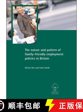 【2-3周达】The nature and pattern of family–friendly employme nt policies in Britain [9781861344335]