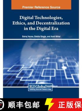 【3-4周达】Digital Technologies, Ethics, and Decentralization in the Digital Era [9798369345771]