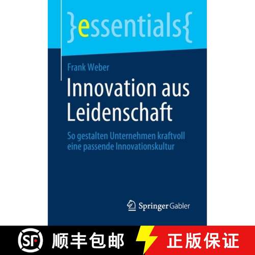 【3-4周达】Innovation aus Leidenschaft : So gestalten Unternehmen kraftvoll eine passende Innovations... [9783658355067]