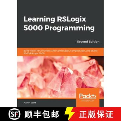 预订 Learning RSLogix 5000 Programming - Second Edition: Build robust PLC solutions with ControlLogix... [9781789532463]