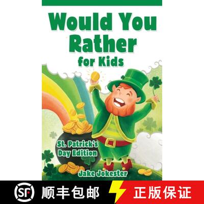 【3-4周达】Would You Rather for Kids: St. Patrick's Day Edition - 200 Hilarious, Fun, and Cute Questi... [9781684820382]