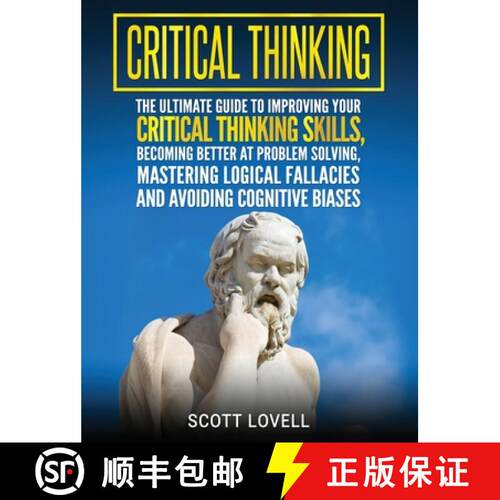 【3-4周达】精装 Critical Thinking: The Ultimate Guide to Improving Your Critical Thinking Skills, Bec... [9781647483449]
