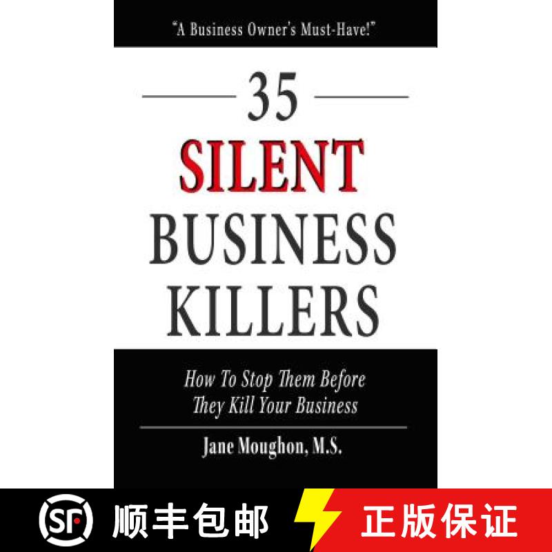 【3-4周达】35 Silent Business Killers: How to Stop Them Before They Kill Your Business [9780692743614]