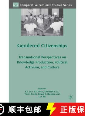 【3-4周达】Gendered Citizenships : Transnational Perspectives on Knowledge Production, Political Acti... [9781349382378]