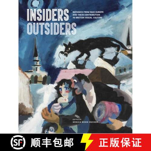 【3-4周达】精装 Insiders/Outsiders : Refugees from Nazi Europe and their Contribution to British Visu... [9781848223462]