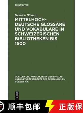 预订 Mittelhochdeutsche Glossare und Vokabulare in schweizerischen Bibliotheken bis 1500 [9783110035421]
