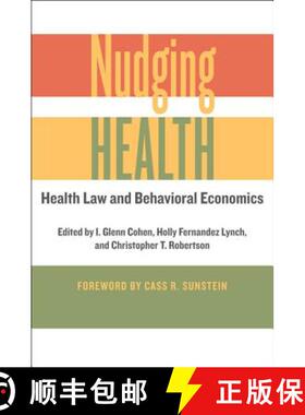 预订 Nudging Health: Health Law and Behavioral Economics [9781421421001]