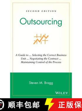 【3-4周达】Outsourcing:  A Guide To ... Selecting The Correct Business Unit ... Negotiating The Contr... [9780471676263]