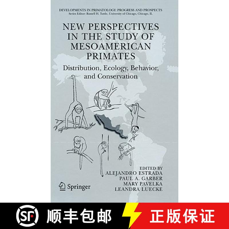 【3-4周达】New Perspectives in the Study of Mesoamerican Primates : Distribution, Ecology, Behavior, ... [9780387258546]