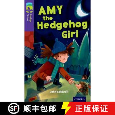 【4周达】Oxford Reading Tree Treetops Fiction: Level 11: Amy the Hedgehog Girl[9780198447344]